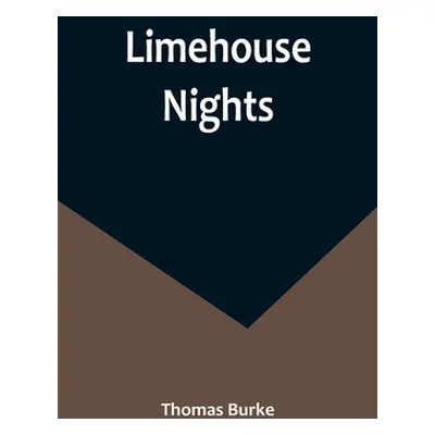 "Limehouse Nights" - "" ("Burke Thomas")