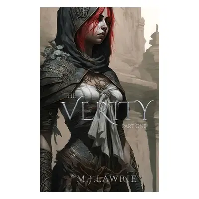 "The Verity: Part One" - "" ("Lawrie M. J.")