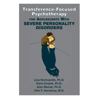 "Transference-Focused Psychotherapy for Adolescents With Severe Personality Disorders" - "" ("No