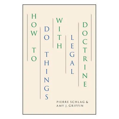 "How to Do Things with Legal Doctrine" - "" ("Schlag Pierre")