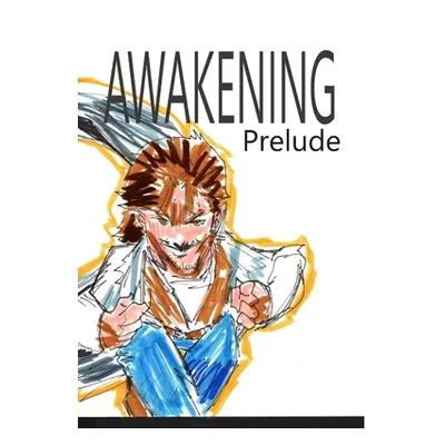 "Awakening: Prelude" - "" ("Rodrigues Jos L. F.")