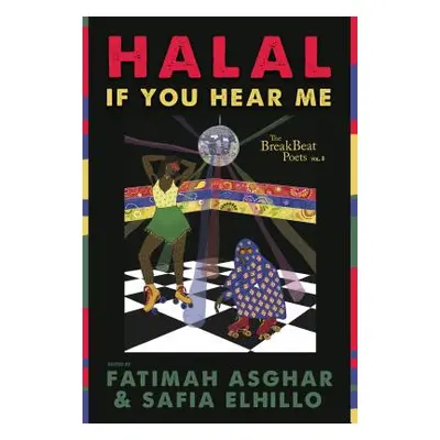 "The Breakbeat Poets Vol. 3: Halal If You Hear Me" - "" ("Asghar Fatimah")