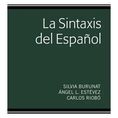 "La Sintaxis del Espaol" - "" ("Burunat Silvia")