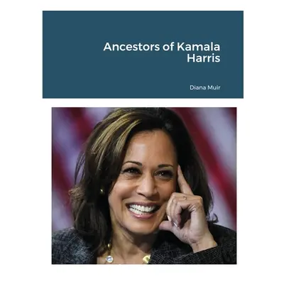 "Ancestors of Kamala Harris" - "" ("Muir Diana")