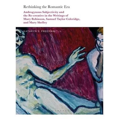 "Rethinking the Romantic Era: Androgynous Subjectivity and the Recreative in the Writings of Mar