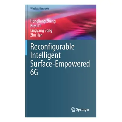 "Reconfigurable Intelligent Surface-Empowered 6g" - "" ("Zhang Hongliang")