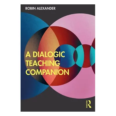 "A Dialogic Teaching Companion" - "" ("Alexander Robin")