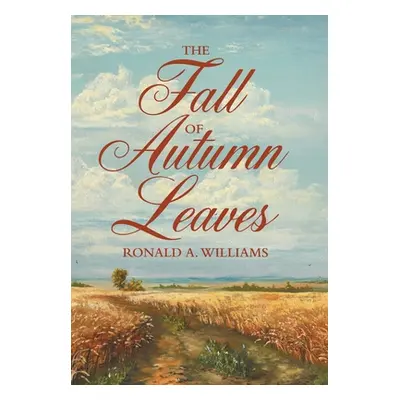 "The Fall of Autumn Leaves" - "" ("Williams Ronald A.")