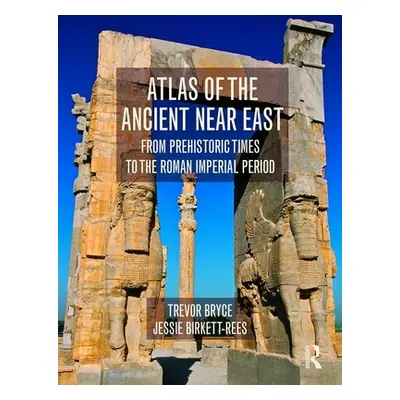 "Atlas of the Ancient Near East" - "From Prehistoric Times to the Roman Imperial Period" ("Bryce