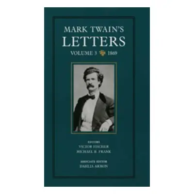 "Mark Twain's Letters, Volume 3: 1869volume 9" - "" ("Twain Mark")