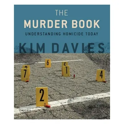 "The Murder Book: Understanding Homicide Today" - "" ("Davies Kim")