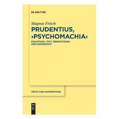 "Prudentius, >Psychomachia" - "" ("Frisch Magnus")