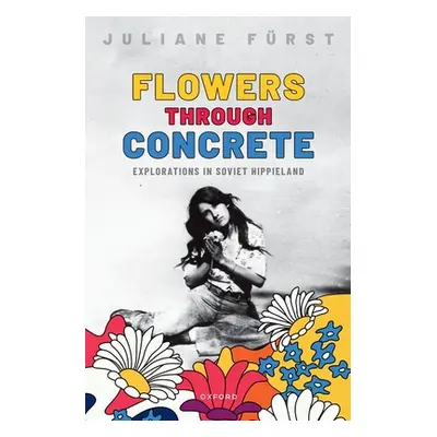 "Flowers Through Concrete: Explorations in Soviet Hippieland" - "" ("Frst Juliane")