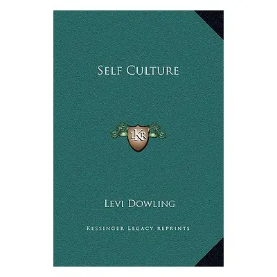 "Self Culture" - "" ("Dowling Levi")