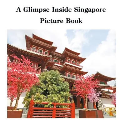 "A Glimpse Inside Singapore Picture Book" - "" ("Sechovicz David")