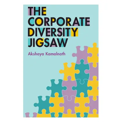 "The Corporate Diversity Jigsaw" - "" ("Kamalnath Akshaya")