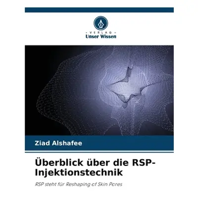 "berblick ber die RSP-Injektionstechnik" - "" ("Alshafee Ziad")