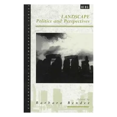 "Landscape: Politics and Perspectives" - "" ("Bender Barbara")