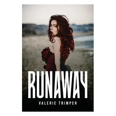 "Runaway" - "" ("Valerie Trimper")