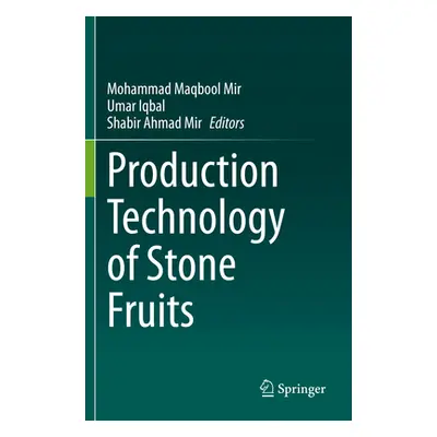 "Production Technology of Stone Fruits" - "" ("Mir Mohammad Maqbool")