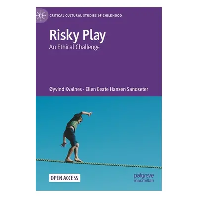 "Risky Play: An Ethical Challenge" - "" ("Kvalnes yvind")