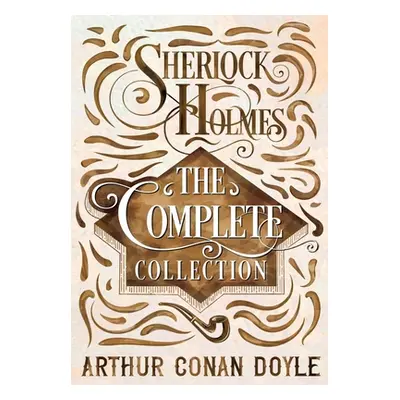 "Sherlock Holmes - The Complete Collection" - "" ("Doyle Arthur Conan")