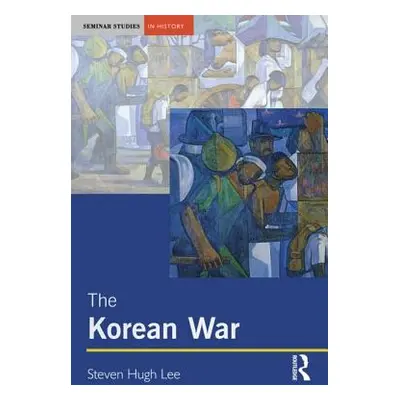 The Korean War (Lee Steven Hugh)