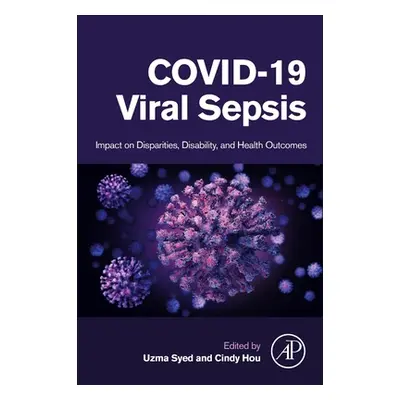 "COVID-19 Viral Sepsis" - "Impact on Disparities, Disability, and Health Outcomes" ("")