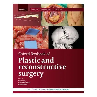 "Oxford Textbook of Plastic and Reconstructive Surgery" - "" ("Kay Simon")