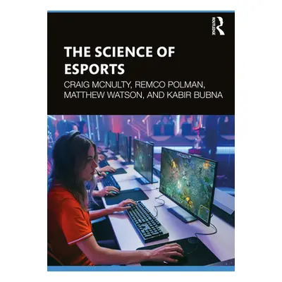 "The Science of Esports" - "" ("McNulty Craig")