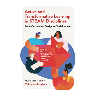 "Active and Transformative Learning in Steam Disciplines: From Curriculum Design to Social Impac