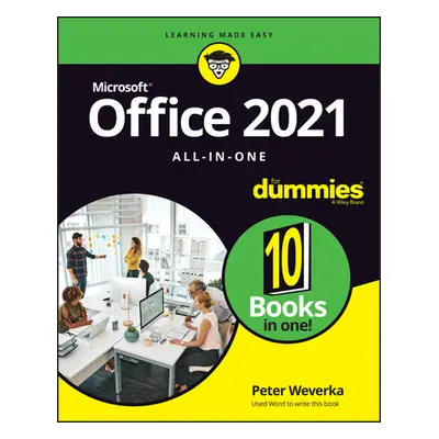 "Office 2021 All-In-One for Dummies" - "" ("Weverka Peter")