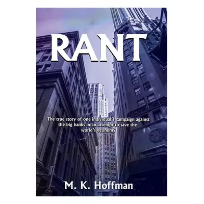 "Rant" - "" ("Hoffman M. K.")