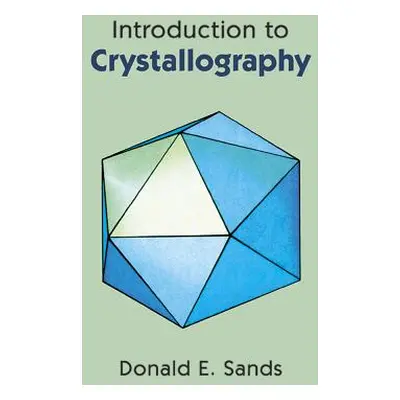 "Introduction to Crystallography" - "" ("Sands Donald E.")