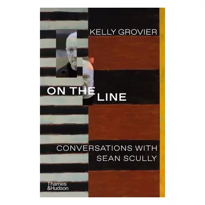 "On the Line: Conversations with Sean Scully" - "" ("Grovier Kelly")