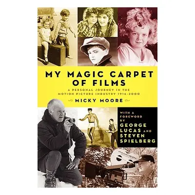 "My Magic Carpet of Films" - "" ("Moore Dennis Micky""")