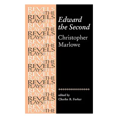 "Edward the Second: Christopher Marlowe" - "" ("Forker Charles")