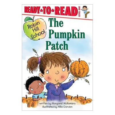 "The Pumpkin Patch: Ready-To-Read Level 1" - "" ("McNamara Margaret")