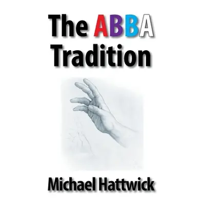 "The Abba Tradition" - "" ("Hattwick Michael")