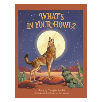 "What's in Your Howl?" - "" ("Gamble Douglas")