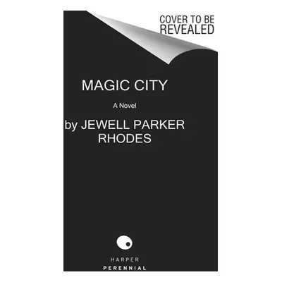 "Magic City" - "" ("Rhodes Jewell Parker")