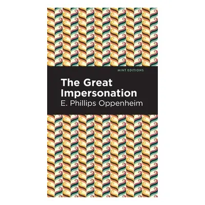 "The Great Impersonation" - "" ("Oppenheim E. Phillips")