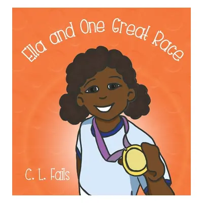 "Ella and One Great Race" - "" ("Fails C. L.")