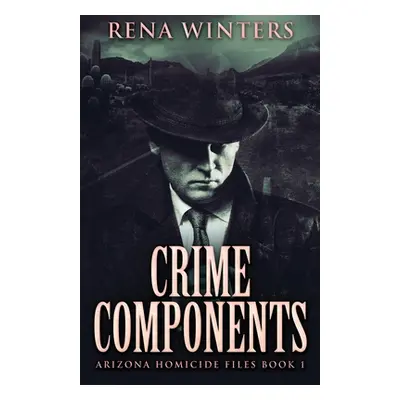 "Crime Components" - "" ("Winters Rena")