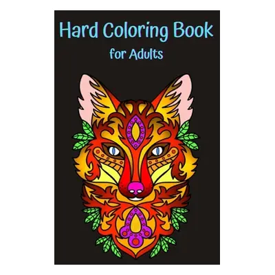 "Hard Coloring Book for Adults" - "" ("Fredson Rosalia")