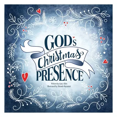 "God's Christmas Presence" - "" ("Allen Katy")