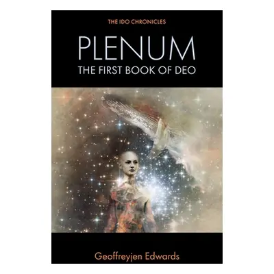 "Plenum: The First Book of Deo" - "" ("Edwards Geoffreyjen")