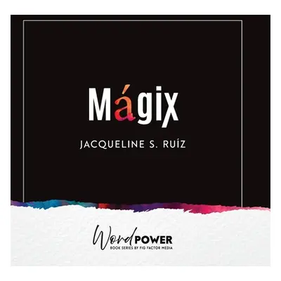 "Magix" - "" ("Ruiz Jacqueline S.")