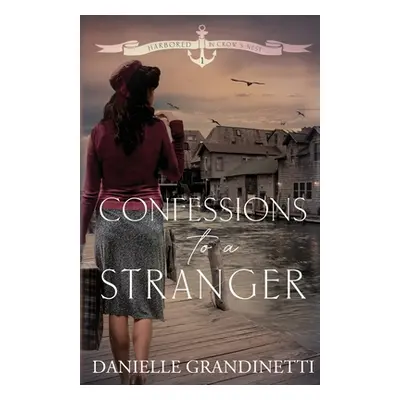 "Confessions to a Stranger" - "" ("Grandinetti Danielle")