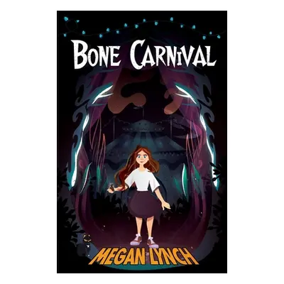 "Bone Carnival" - "" ("Lynch Megan")